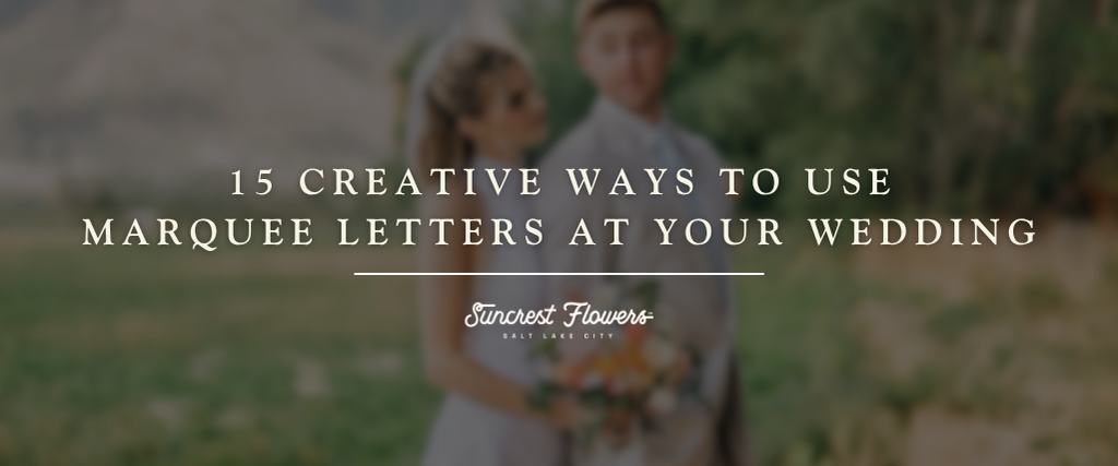 15 Creative Ways to Use Marquee Letters at Your Wedding