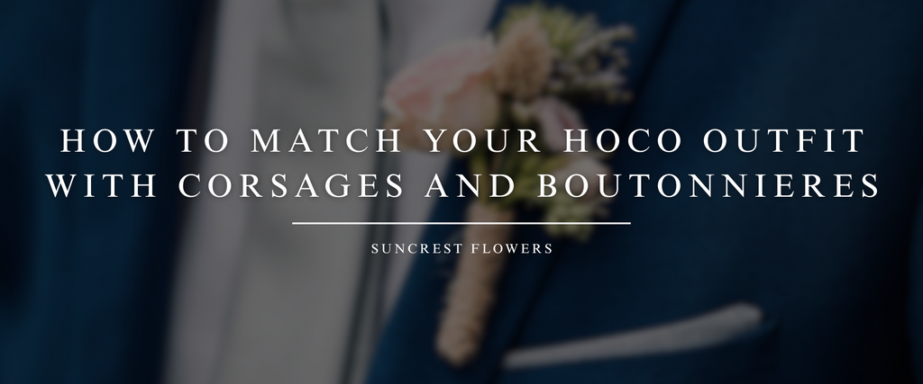 How to Match Your HOCO Outfit with Corsages and Boutonnieres