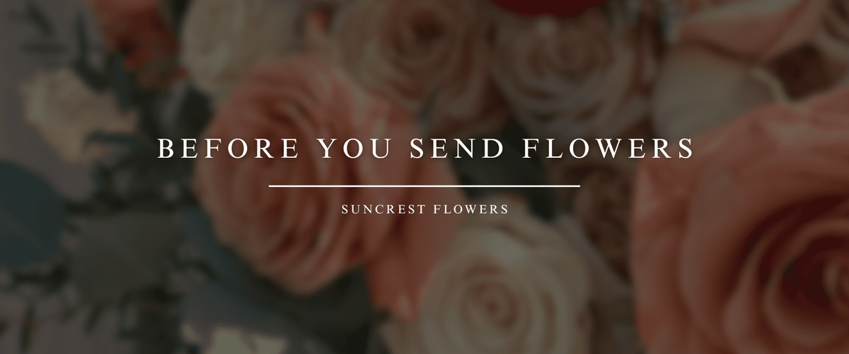 Before You Send Flowers