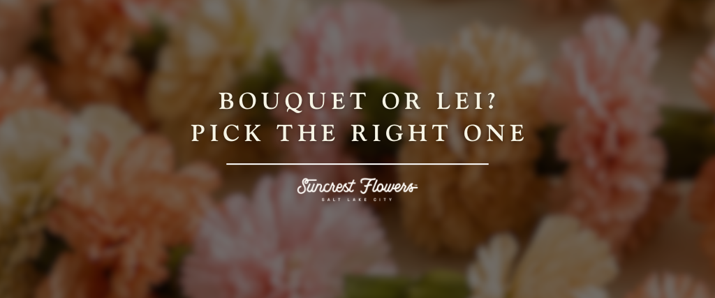 Bouquet or Lei? Pick the Right One