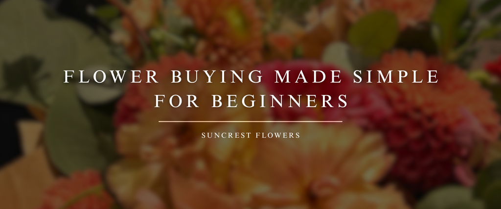 Flower Buying Made Simple for Beginners