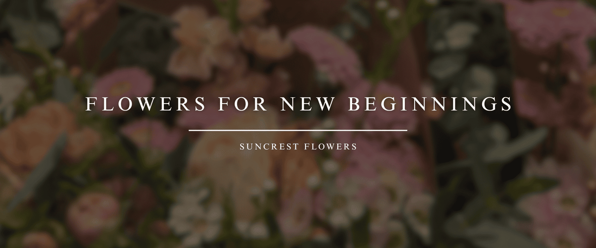 Flowers for New Beginnings