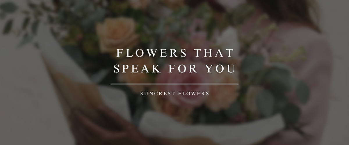 Flowers That Speak for You