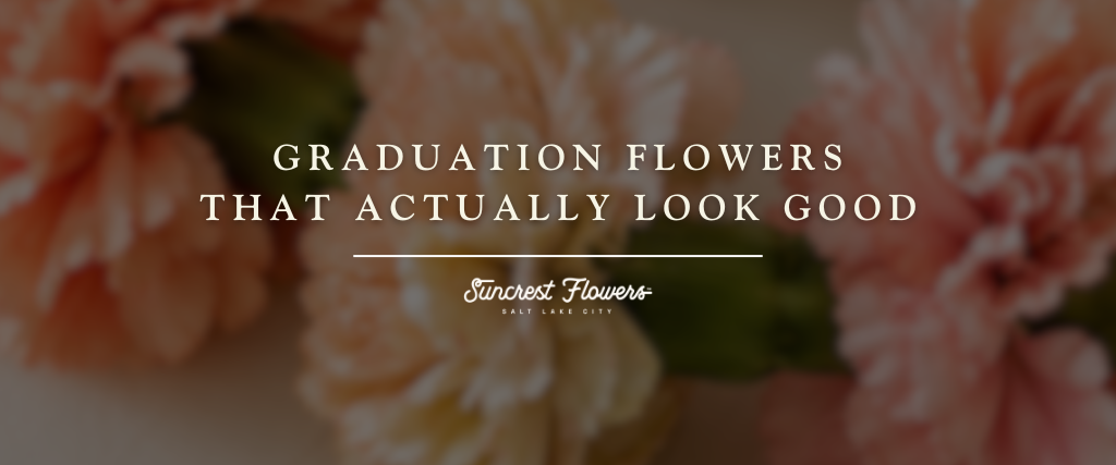 Graduation Flowers That Actually Look Good