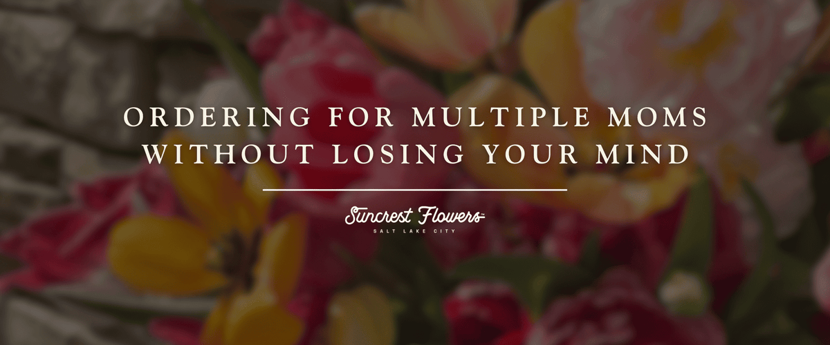 Ordering for Multiple Moms Without Losing Your Mind