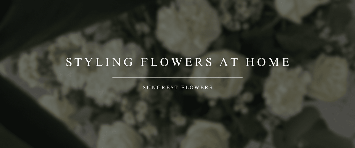 Styling Flowers at Home