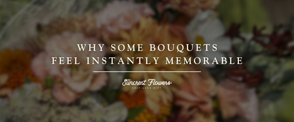Why Some Bouquets Feel Instantly Memorable